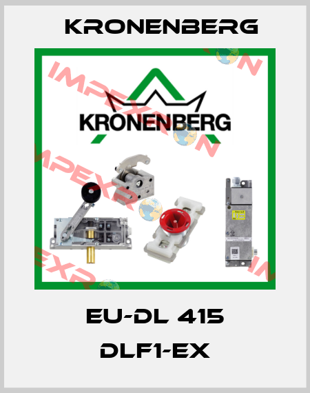 EU-DL 415 DLF1-EX Kronenberg