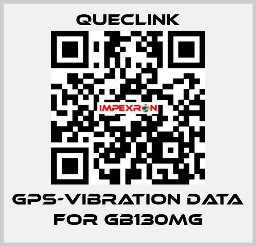 GPS-Vibration data for GB130MG Queclink