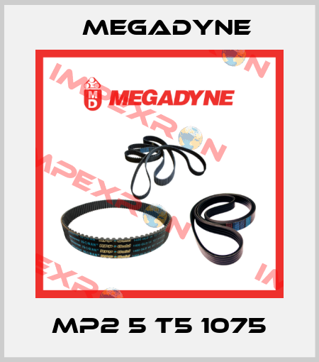 MP2 5 T5 1075 Megadyne