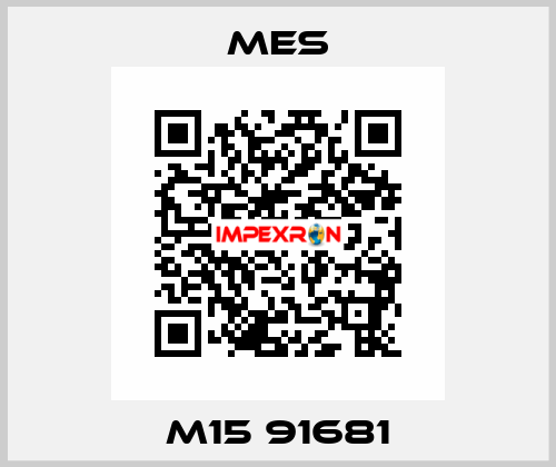 M15 91681 MES