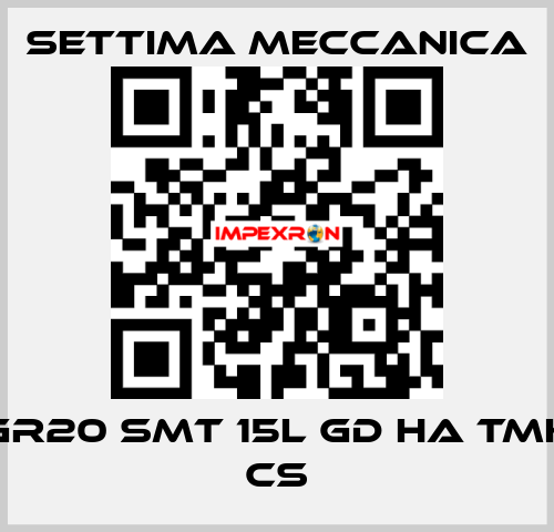 GR20 SMT 15L GD HA TMK CS Settima Meccanica