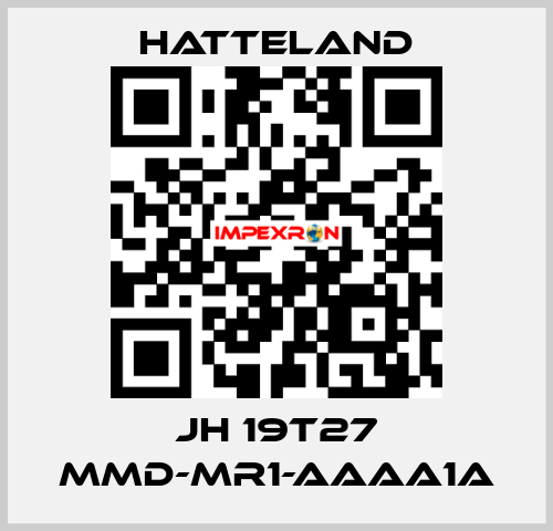 JH 19T27 MMD-MR1-AAAA1A HATTELAND