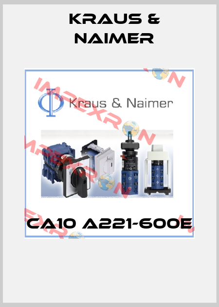 CA10 A221-600E  Kraus & Naimer