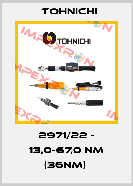 2971/22 - 13,0-67,0 Nm (36NM)  Tohnichi