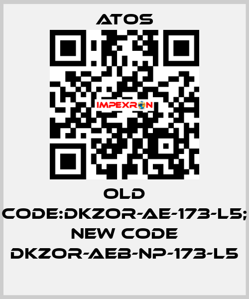 old code:DKZOR-AE-173-L5; new code DKZOR-AEB-NP-173-L5 Atos