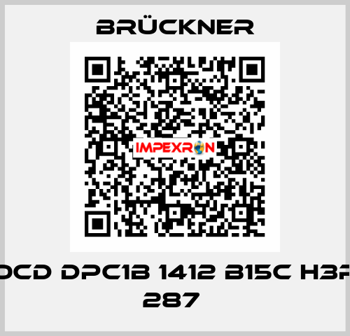 OCD DPC1B 1412 B15C H3P 287  Brückner