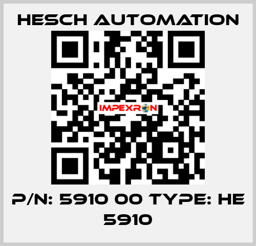 P/N: 5910 00 Type: HE 5910 Hesch Automation