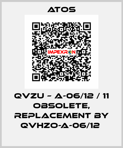 QVZU – A-06/12 / 11 obsolete, replacement by QVHZO-A-06/12  Atos