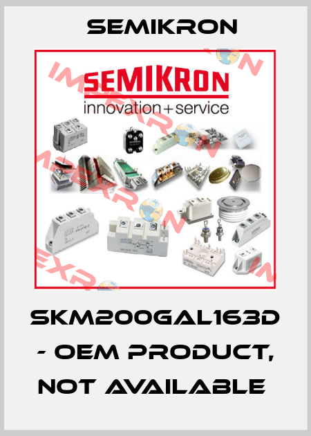 SKM200GAL163D - OEM product, not available  Semikron