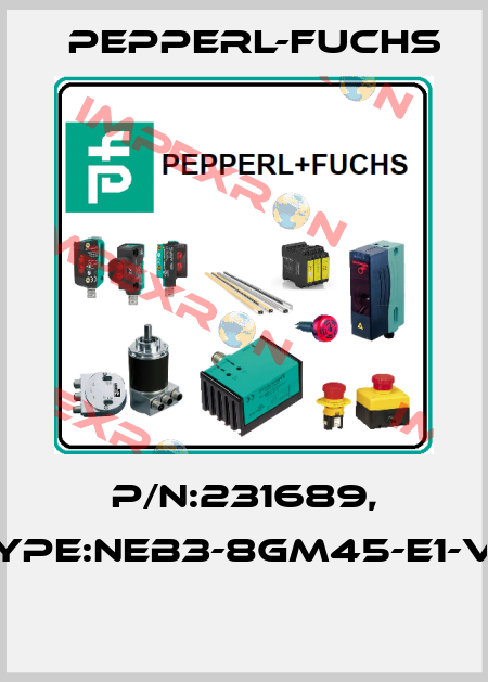 P/N:231689, Type:NEB3-8GM45-E1-V3  Pepperl-Fuchs