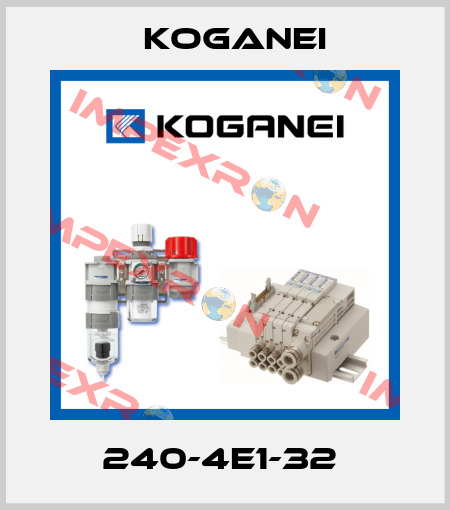240-4E1-32  Koganei