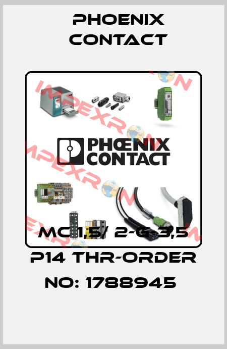 MC 1,5/ 2-G-3,5 P14 THR-ORDER NO: 1788945  Phoenix Contact