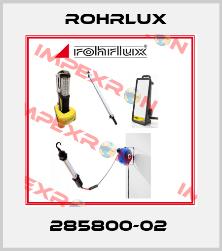 285800-02  Rohrlux