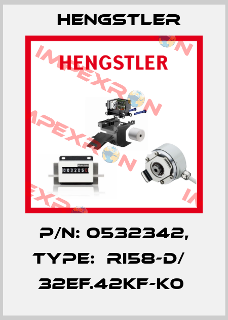 P/N: 0532342, Type:  RI58-D/   32EF.42KF-K0  Hengstler