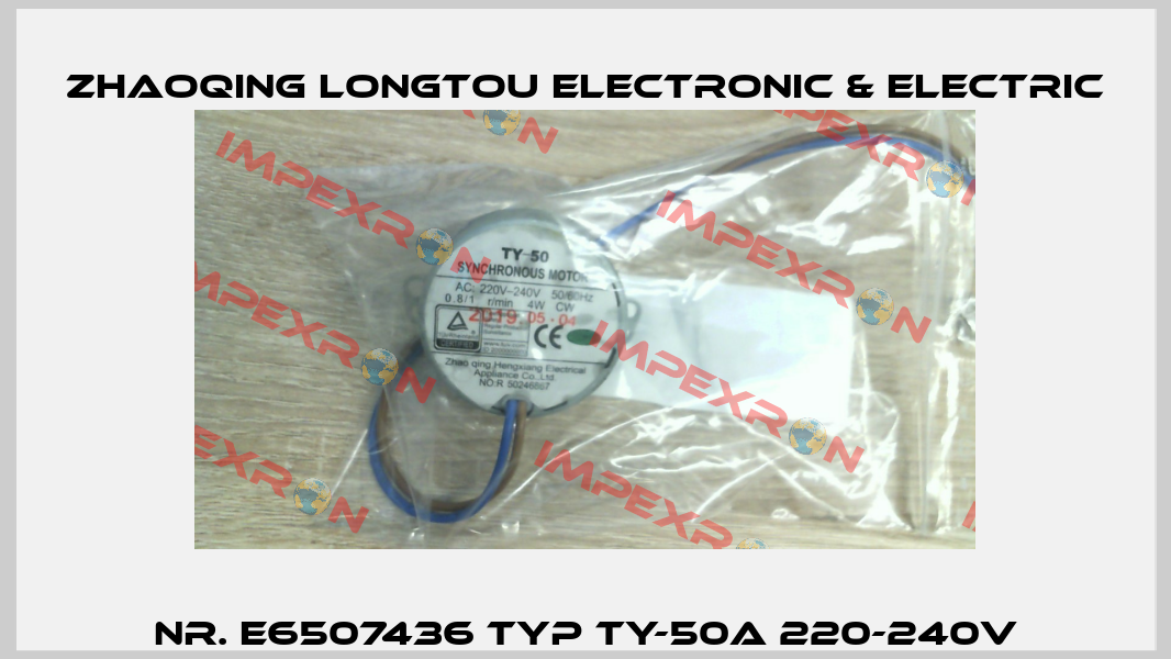Nr. E6507436 Typ TY-50A 220-240V Zhaoqing Longtou Electronic & Electric